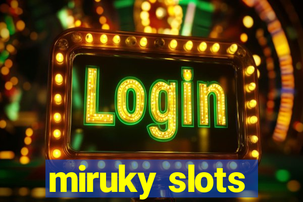 miruky slots