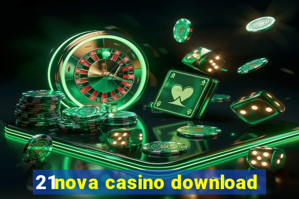 21nova casino download