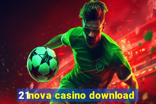 21nova casino download