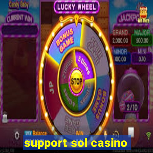 support sol casino