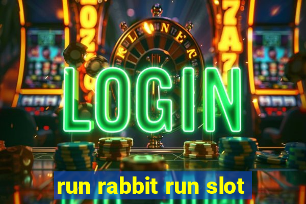 run rabbit run slot