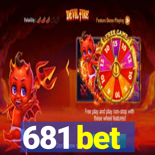 681 bet