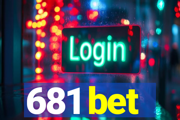 681 bet