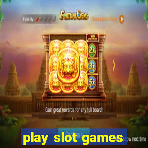 play slot games