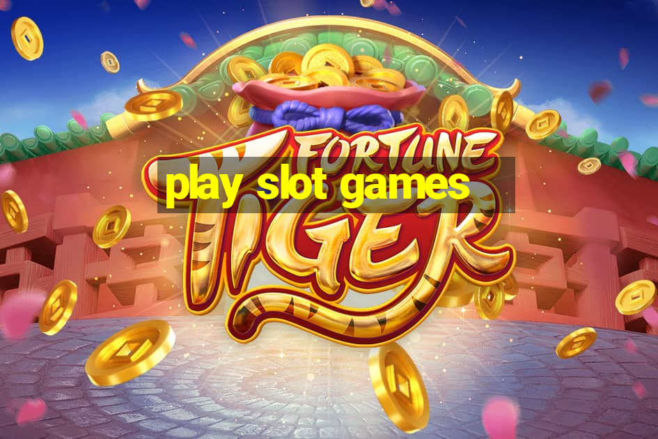 play slot games