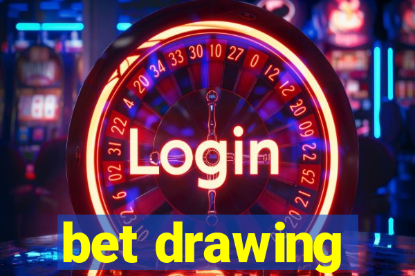 bet drawing