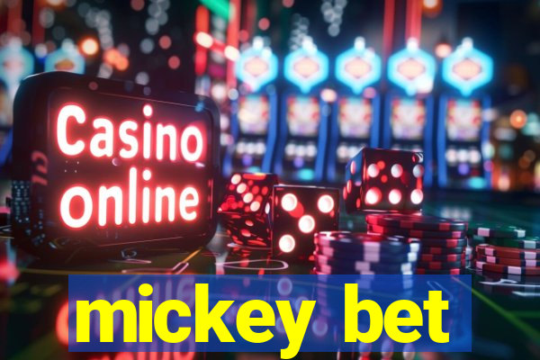 mickey bet