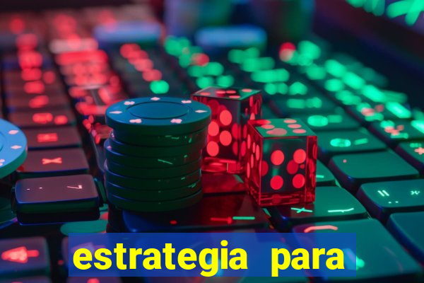 estrategia para jogos slots