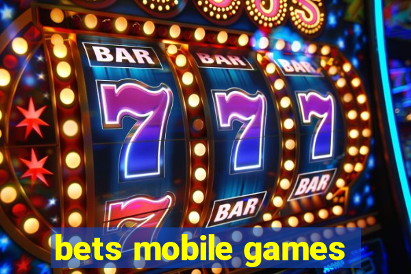 bets mobile games