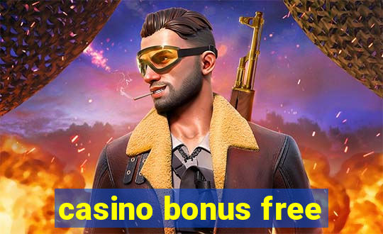 casino bonus free