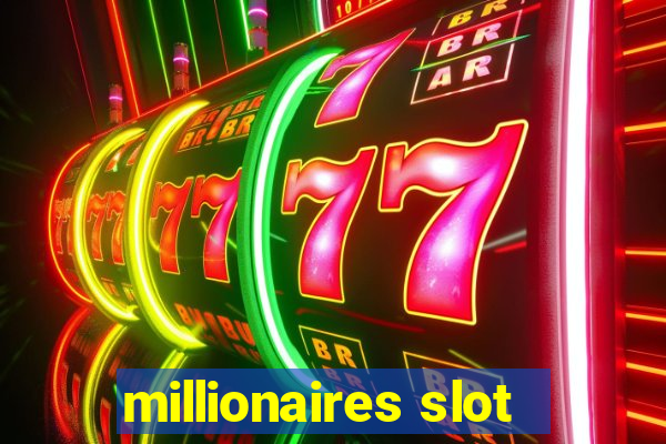 millionaires slot