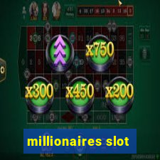 millionaires slot