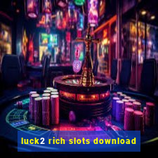 luck2 rich slots download