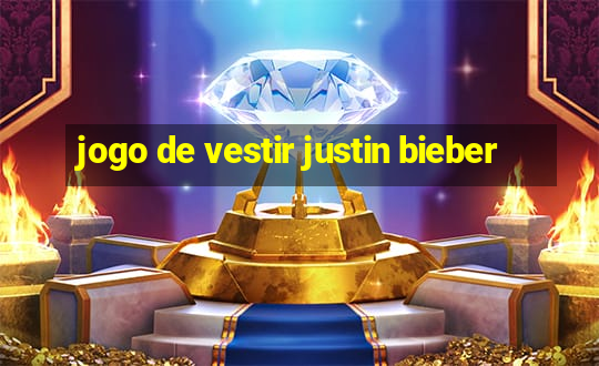 jogo de vestir justin bieber