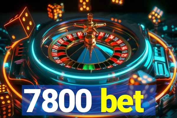 7800 bet