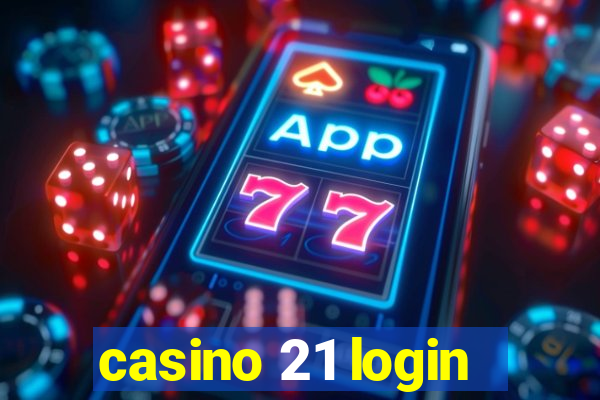 casino 21 login