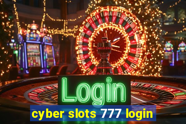 cyber slots 777 login