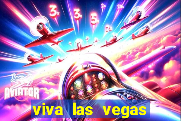 viva las vegas classic slot