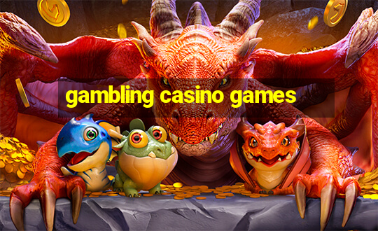 gambling casino games