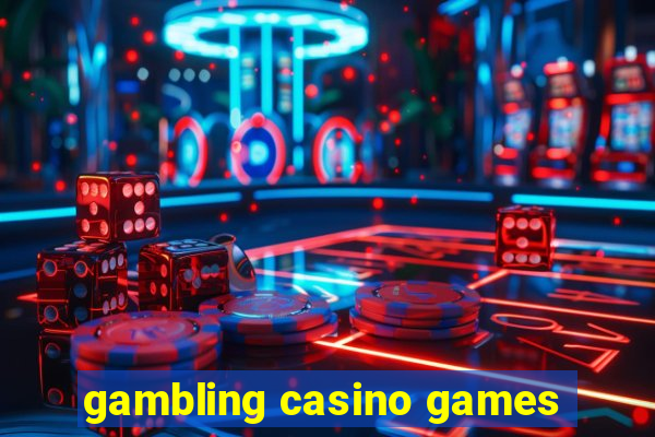 gambling casino games