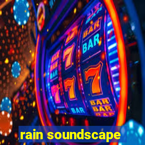 rain soundscape