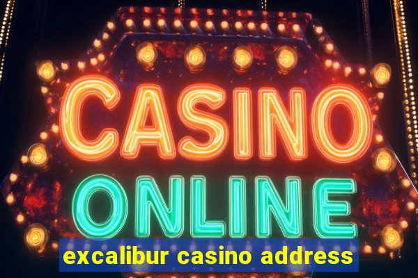 excalibur casino address