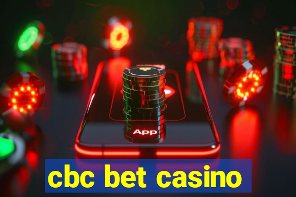 cbc bet casino