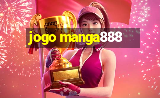 jogo manga888