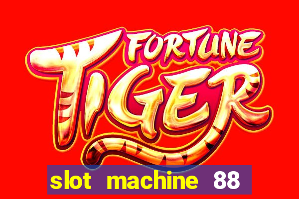 slot machine 88 fortunes big win