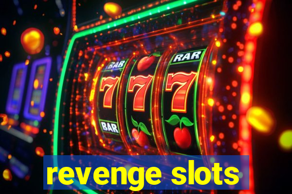 revenge slots