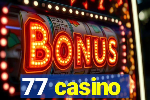 77 casino