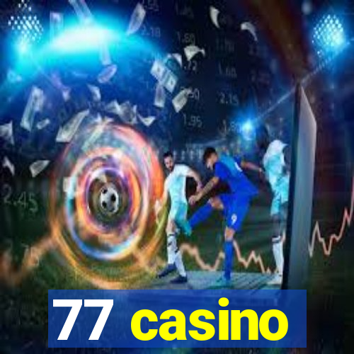 77 casino