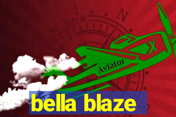 bella blaze