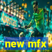 new mfx