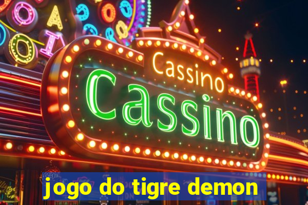 jogo do tigre demon