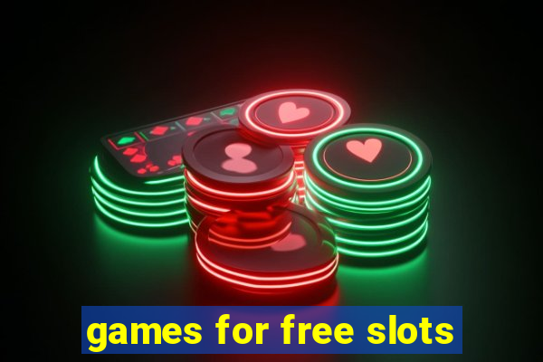 games for free slots