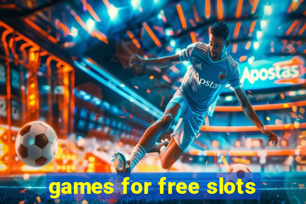 games for free slots