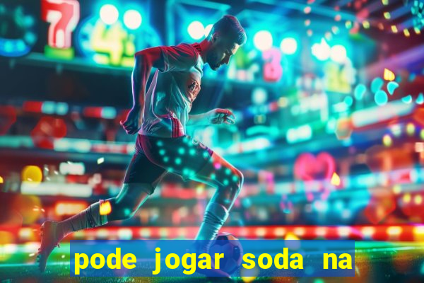 pode jogar soda na pia da cozinha