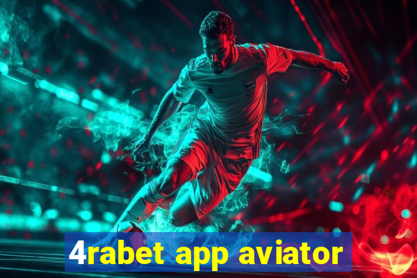 4rabet app aviator