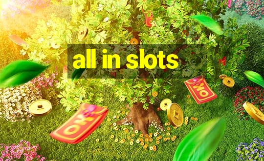 all in slots