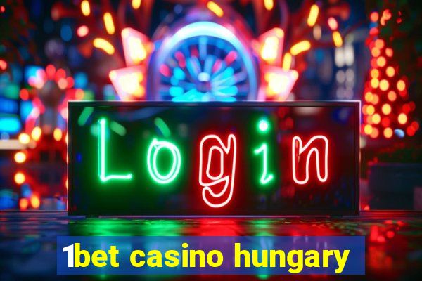 1bet casino hungary