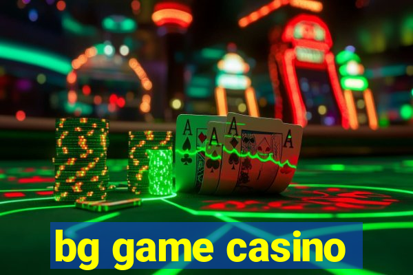 bg game casino