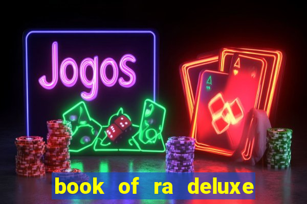 book of ra deluxe online slot