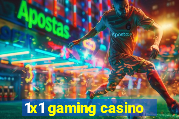 1x1 gaming casino