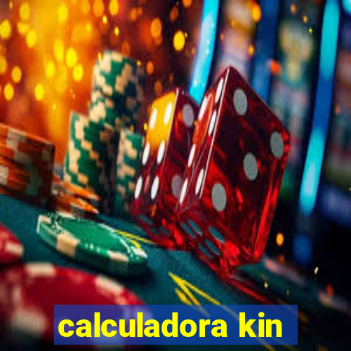 calculadora kin