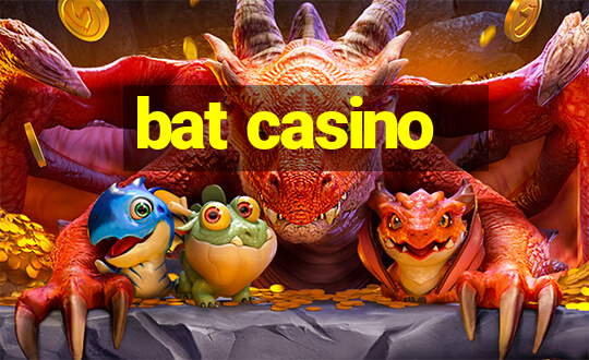 bat casino