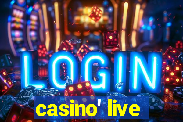 casino' live