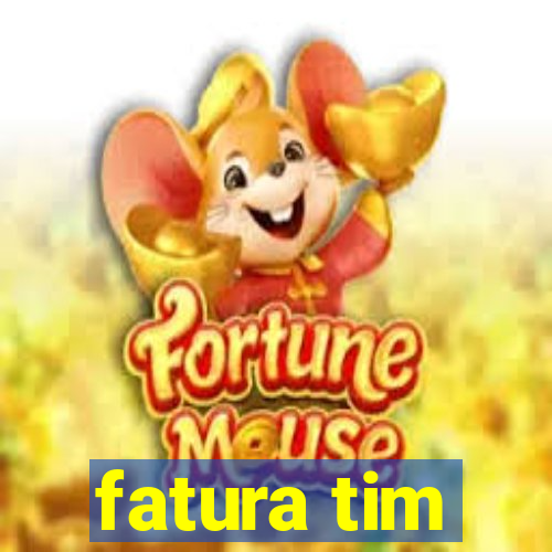 fatura tim