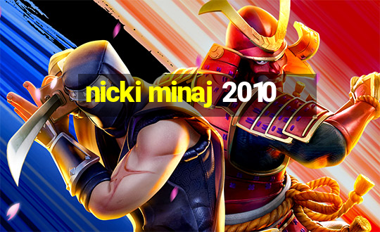 nicki minaj 2010