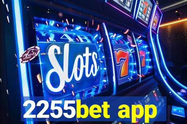 2255bet app